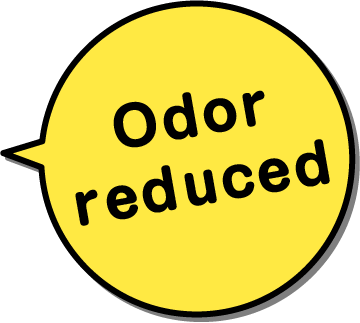 Odor reduced